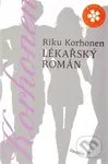 Lékařský román - Riku Korhonen - kniha z kategorie Společenská beletrie