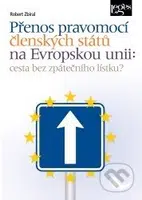 Přenos pravomocí členských států na Evropskou unii - kniha z kategorie Politologie a politika