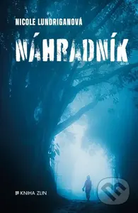 Náhradník - Nicole Lundrigan - kniha z kategorie Detektivky, thrillery a horory