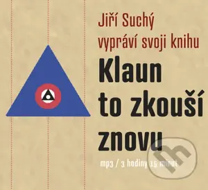 Klaun to zkouší znovu (Jiří Suchý vypráví svoji knihu) - audiokniha z kategorie Filozofie
