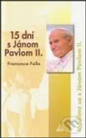 15 dní s Jánom Pavlom II. (Modlíme sa s Jánom Pavlom II.) - kniha z kategorie Duchovní život