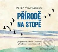 Přírodě na stopě (Jak pozorovat, chápat a využívat přírodní jevy nejen na zahradě) - audiokniha z kategorie Přírodní vědy a technika