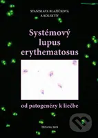 Systémový lupus erythematosus (od patogenézy k liečbe) - kniha z kategorie Medicína