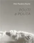 Pouti a pouta - Petr Pazdera Payne - kniha z kategorie Beletrie