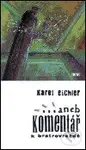 ... aneb komentář k bratrovraždě - Karel Eichler - kniha z kategorie Beletrie