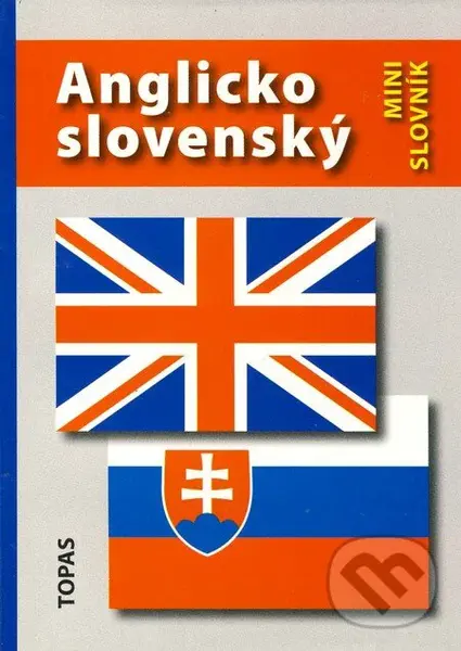 Anglicko-slovenský a slovensko-anglický mini slovník - Magda Šaturová-Seppová