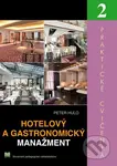 Hotelový a gastronomický manažment 2 (Praktické cvičenia) - kniha z kategorie Management