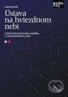 Ústava na hviezdnom nebi (Vzťah Ústavy Slovenskej republiky k medzinárodnému právu) - kniha z kategorie Právo
