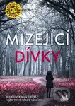 Mizející dívky (Kolik dívek musí zmizet, než si toho někdo všimne?) - kniha z kategorie Detektivky, thrillery a horory