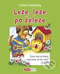 Leze, leze po železe - Lidové hádanky - kniha z kategorie Pro děti