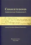 Consuetudines. Assistentiae Germaniae I. - Kateřina Bobková-Valentová