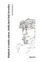 Kdybych si mohla vybrat, chtěla bych bejt černoška - Kamila Roučková