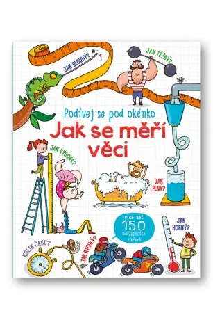 Podívej se pod okénko - Jak se měří věci - Rosie Hore, Benedetta Giaufret, Enrica Rusina