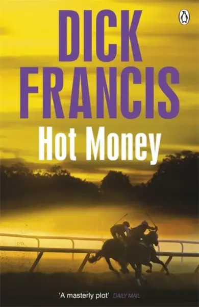 Hot Money - Dick Francis