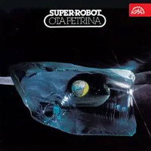 Ota Petřina, Super-robot – Super-robot