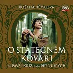 Pavel Kříž – Němcová: O statečném kováři