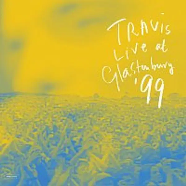 Travis – Live At Glastonbury ‘99