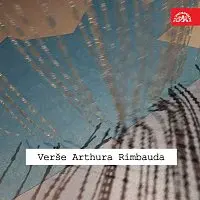 Karel, Höger, Rudolf Pellar – Verše Arthura Rimbauda