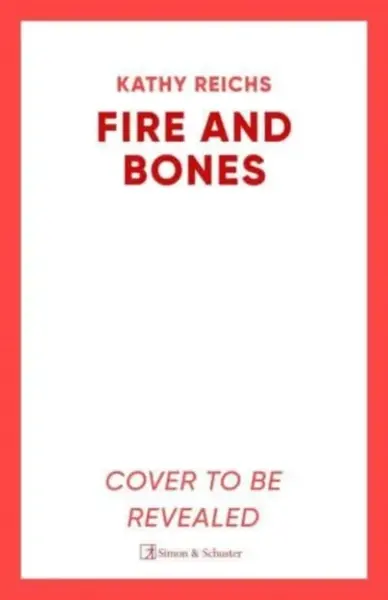 Fire and Bones - Kathy Reichs