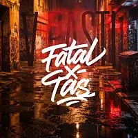 Fatal, TAS – V pasti