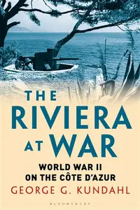 The Riviera at War - George G.  Kundahl