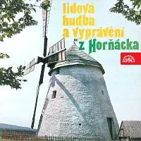 Různí interpreti – Lidová hudba a vyprávění z Horňácka