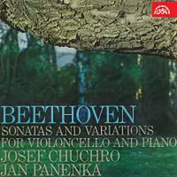 Josef Chuchro, Jan Panenka – Beethoven: Sonáty a variace pro violoncello a klavír
