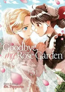 Goodbye, My Rose Garden 3 (poškozená) - Dr. Pepperco