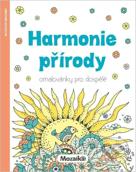 Harmonie přírody - Omalovánky pro dospělé