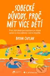 Sobecké důvody, proč mít více dětí - Bryan Caplan