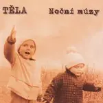 Těla – Noční múzy