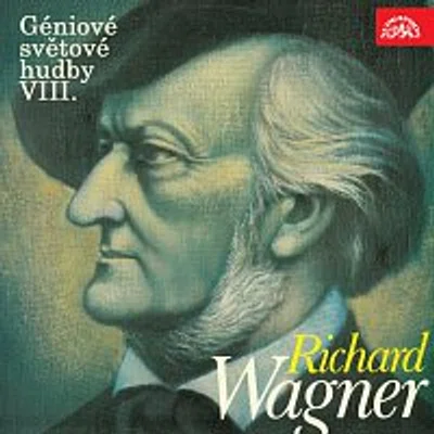 Různí interpreti – Géniové světové hudby VIII. Richard Wagner