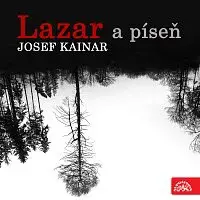 Kainar: Lazar a píseň – Lazar a píseň