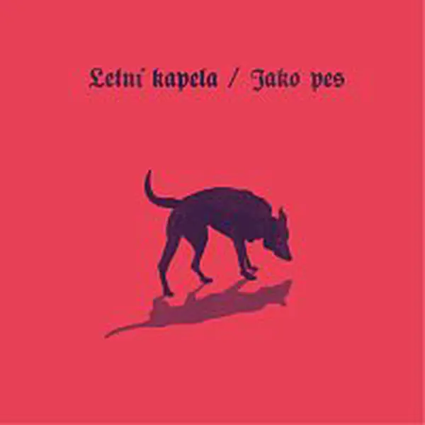 Letní kapela – Jako pes CD