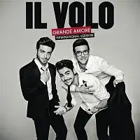 Il Volo – Grande amore (International Version)