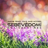 Dr. Jakub Tencl – Sebevědomí