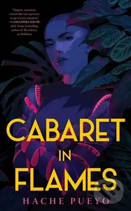 Cabaret in Flames - Hache Pueyo