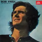 Bob Frídl – Jen vítr to ví