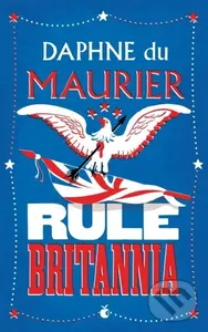 Rule Britannia - Daphne Du Maurier