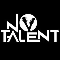 NO TALENT – No Talent