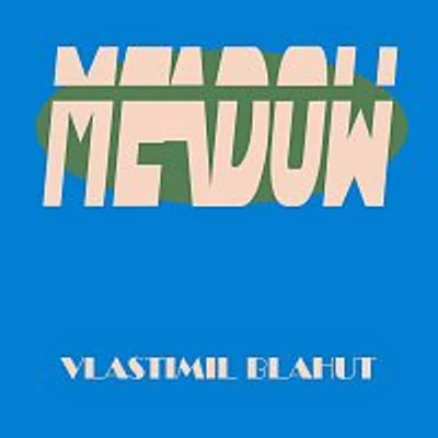 Vlastimil Blahut – Meadow