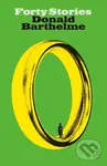 Forty Stories - Donald Barthelme