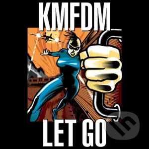 Kmfdm:  Let Go - Kmfdm