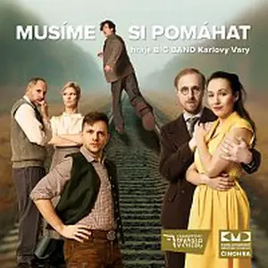 Západočeské divadlo v Chebu, Karlovarské městské divadlo - Činohra, BIG BAND Karlovy Vary – Musíme si pomáhat