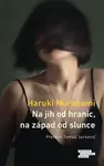Na jih od hranic, na západ od slunce - Haruki Murakami - e-kniha