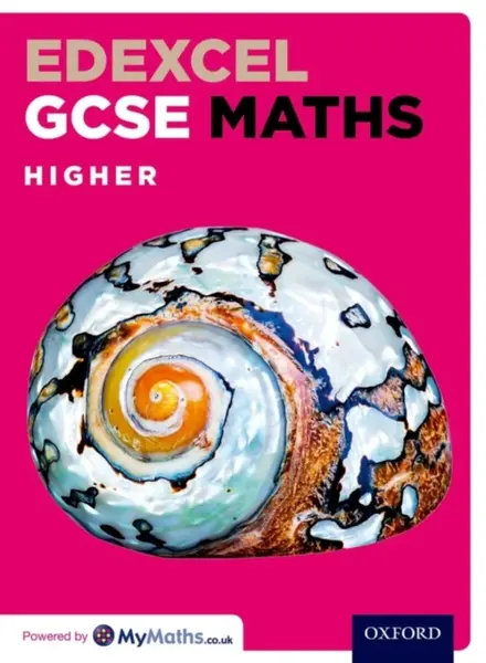 Edexcel GCSE Maths Higher Student Book - Dave Capewell, Pete Mullarkey, Marguerite Appleton, Katherine Pate, Jayne Kranat, James Nicholson, Geoff Fowl