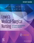 Study Guide for Lewis's Medical-Surgical Nursing - Mariann M.  Harding, Collin, MSN, RN  Bowman-Woodall, Jeffrey  Kwong, Debra  Hagler, Courtney  Rein