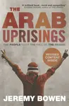 The Arab Uprisings - Jeremy Bowen
