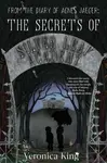 From the Diary of Agnes Jaeger: The Secrets of Silver Leaf Academy - Veronica King