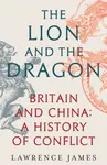 The Lion and the Dragon - James Lawrence